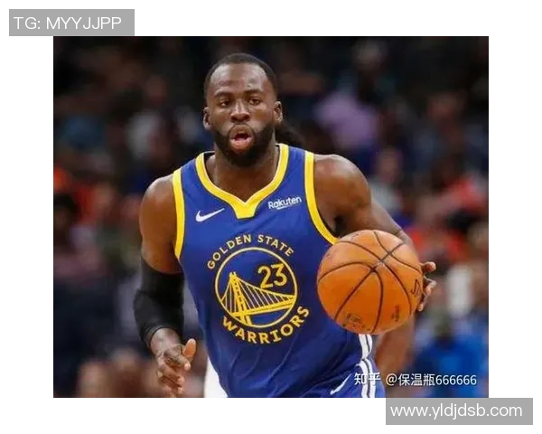 德雷蒙德格林：勇士队的防守核心与领导者的双重身份解析